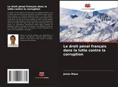 Couverture de Le droit pénal français dans la lutte contre la corruption