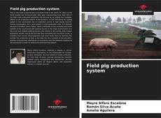 Обложка Field pig production system