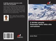 Il diritto penale francese nella lotta alla corruzione的封面