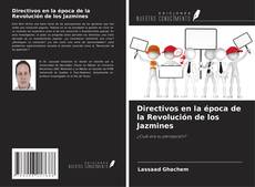 Couverture de Directivos en la época de la Revolución de los Jazmines