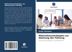 Portada del libro de Motivationsstrategien zur Stärkung der Führung