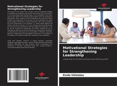 Portada del libro de Motivational Strategies for Strengthening Leadership