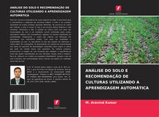 Buchcover von ANÁLISE DO SOLO E RECOMENDAÇÃO DE CULTURAS UTILIZANDO A APRENDIZAGEM AUTOMÁTICA
