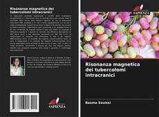 Обложка Risonanza magnetica dei tubercolomi intracranici