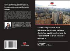 Buchcover von Étude comparative d'un bâtiment de grande hauteur doté d'un système de murs de cisaillement et d'un système double S