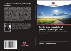Buchcover von Accès aux marchés et productivité agricole :