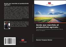 Borítókép a  Accès aux marchés et productivité agricole : - hoz