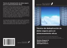 Bookcover of Técnica de deduplicación de datos segura para un almacenamiento eficaz