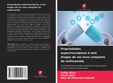 Couverture de Propriedades espectroscópicas e sem drogas de um novo composto de sulfonamida