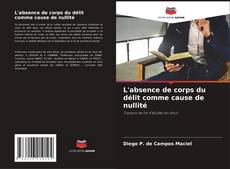 Bookcover of L'absence de corps du délit comme cause de nullité