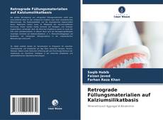 Portada del libro de Retrograde Füllungsmaterialien auf Kalziumsilikatbasis