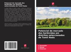 Capa do livro de Potencial de mercado dos herbicidas em distritos seleccionados de Tamil Nadu 