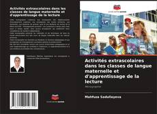 Capa do livro de Activités extrascolaires dans les classes de langue maternelle et d'apprentissage de la lecture 