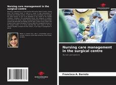 Capa do livro de Nursing care management in the surgical centre 