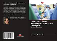 Capa do livro de Gestion des soins infirmiers dans le centre chirurgical 