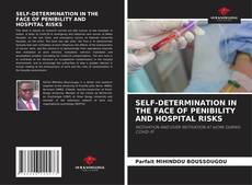 Обложка SELF-DETERMINATION IN THE FACE OF PENIBILITY AND HOSPITAL RISKS