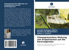 Chemopräventive Wirkung von Propolisarten auf die Karzinogenese kitap kapağı