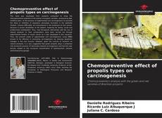 Bookcover of Chemopreventive effect of propolis types on carcinogenesis