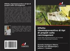 Bookcover of Effetto chemiopreventivo di tipi di propoli sulla carcinogenesi