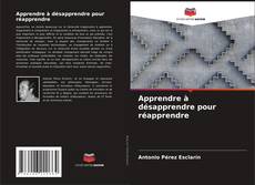 Apprendre à désapprendre pour réapprendre kitap kapağı