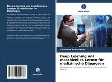 Deep Learning und maschinelles Lernen für medizinische Diagnosen kitap kapağı