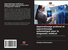 Bookcover of Apprentissage profond et apprentissage automatique pour le diagnostic médical