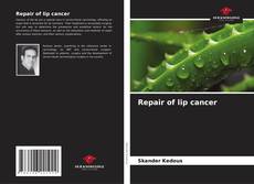 Repair of lip cancer kitap kapağı