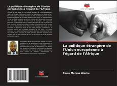 Couverture de La politique étrangère de l'Union européenne à l'égard de l'Afrique