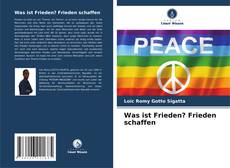 Portada del libro de Was ist Frieden? Frieden schaffen