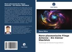 Portada del libro de Nano-plasmonische Fliege Antenne - Ein kleiner Überblick