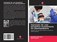 Buchcover von Impressão 3d: uma perspetiva reconfortante em odontopediatria