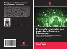 Principais tendências das novas tecnologias em informática kitap kapağı