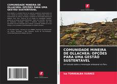 Bookcover of COMUNIDADE MINEIRA DE OLLACHEA: OPÇÕES PARA UMA GESTÃO SUSTENTÁVEL