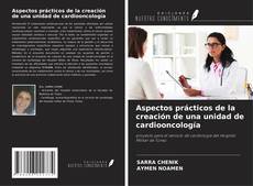 Buchcover von Aspectos prácticos de la creación de una unidad de cardiooncología
