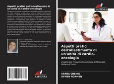 Copertina di Aspetti pratici dell'allestimento di un'unità di cardio-oncologia