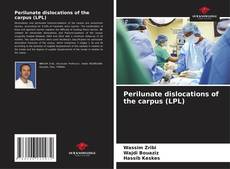 Capa do livro de Perilunate dislocations of the carpus (LPL) 