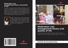 Medication cost management,fitness and quality of life kitap kapağı