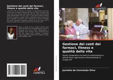 Gestione dei costi dei farmaci, fitness e qualità della vita的封面