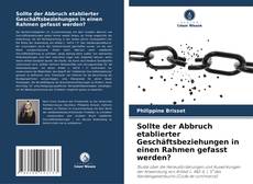 Portada del libro de Sollte der Abbruch etablierter Geschäftsbeziehungen in einen Rahmen gefasst werden?