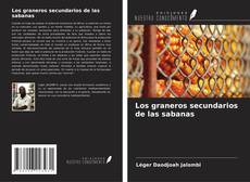 Bookcover of Los graneros secundarios de las sabanas