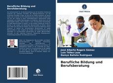 Portada del libro de Berufliche Bildung und Berufsberatung