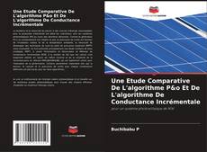 Buchcover von Une Etude Comparative De L'algorithme P&o Et De L'algorithme De Conductance Incrémentale