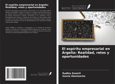 Bookcover of El espíritu empresarial en Argelia: Realidad, retos y oportunidades