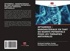 Bookcover of APTAMÈRES : NANOMATÉRIAUX EN TANT QU'AGENTS POTENTIELS POUR LES THÉRAPIES ANTIVIRALES