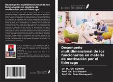 Bookcover of Desempeño multidimensional de los funcionarios en materia de motivación por el liderazgo