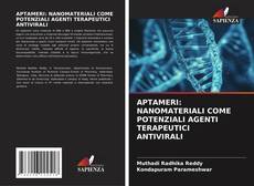 Couverture de APTAMERI: NANOMATERIALI COME POTENZIALI AGENTI TERAPEUTICI ANTIVIRALI