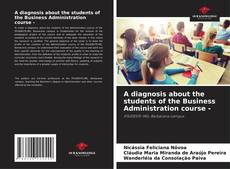 A diagnosis about the students of the Business Administration course -的封面