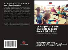 Portada del libro de Un diagnostic sur les étudiants du cours d'administration -