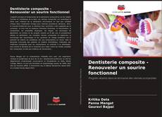 Borítókép a  Dentisterie composite - Renouveler un sourire fonctionnel - hoz