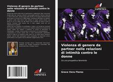 Violenza di genere da partner nelle relazioni di intimità contro le donne kitap kapağı